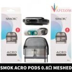 SMOK Acro Pods 2ml 0.8ohm MESH, 0.6 DC MTL Replacement Pods in Dubai, UAE – 3 PCS Per Pack