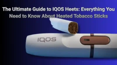 Ultimate Guide to IQOS Heets